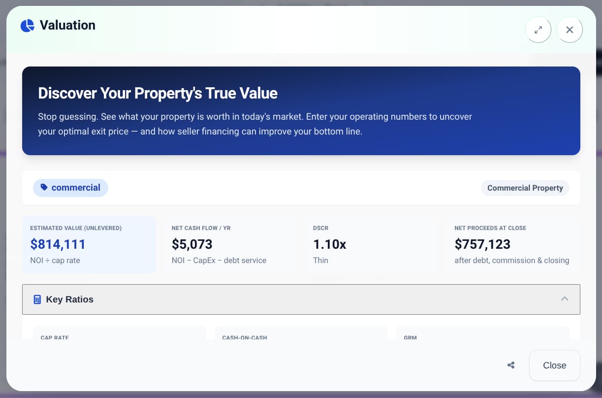 Discover Your Property's True Value — estimated unlevered value, net cash flow, DSCR and net proceeds at close, with seller financing modelled